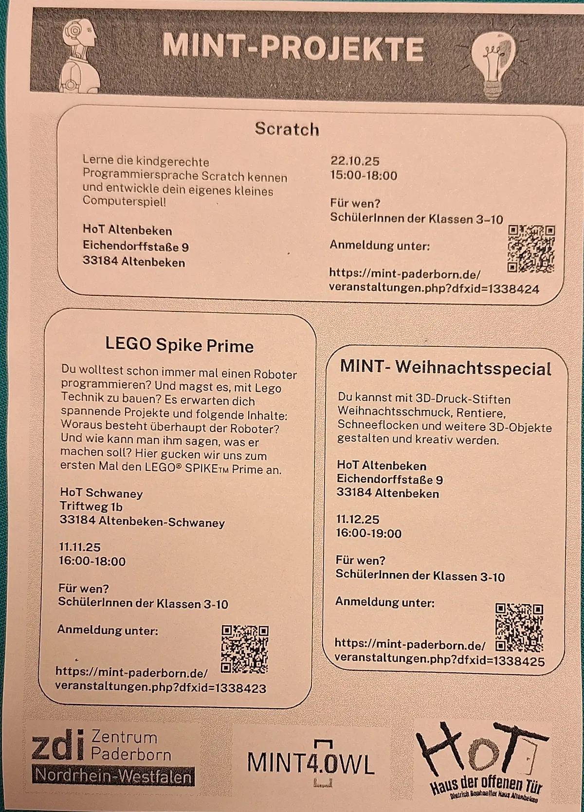 MINT-Projekte in Kooperation mit dem zdi Paderborn - für Schüler*innen der Klassen 3-10 - Scratch am 22.20.2025 von 15 bis 18 Uhr im HoT in Altenbeken - LEGO Spike Prime - 11.11. 2025 von 16 bis 18 Uhr im HoT in Schwaney, Triftweg 1b - MINT-Weihnachtsspecial am 11.12.2025 von 16 bis 19 Uhr im HoT in Altenbeken - Anmeldung online beim zdi Paderborn erforderlich - auf der Webseite vom zdi gibt es auch weitere Informationen